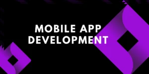 MOBILE APP DEVELOPMENT - Feature image