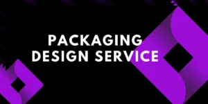 PACKAGING DESIGN SERVICE- Feature image