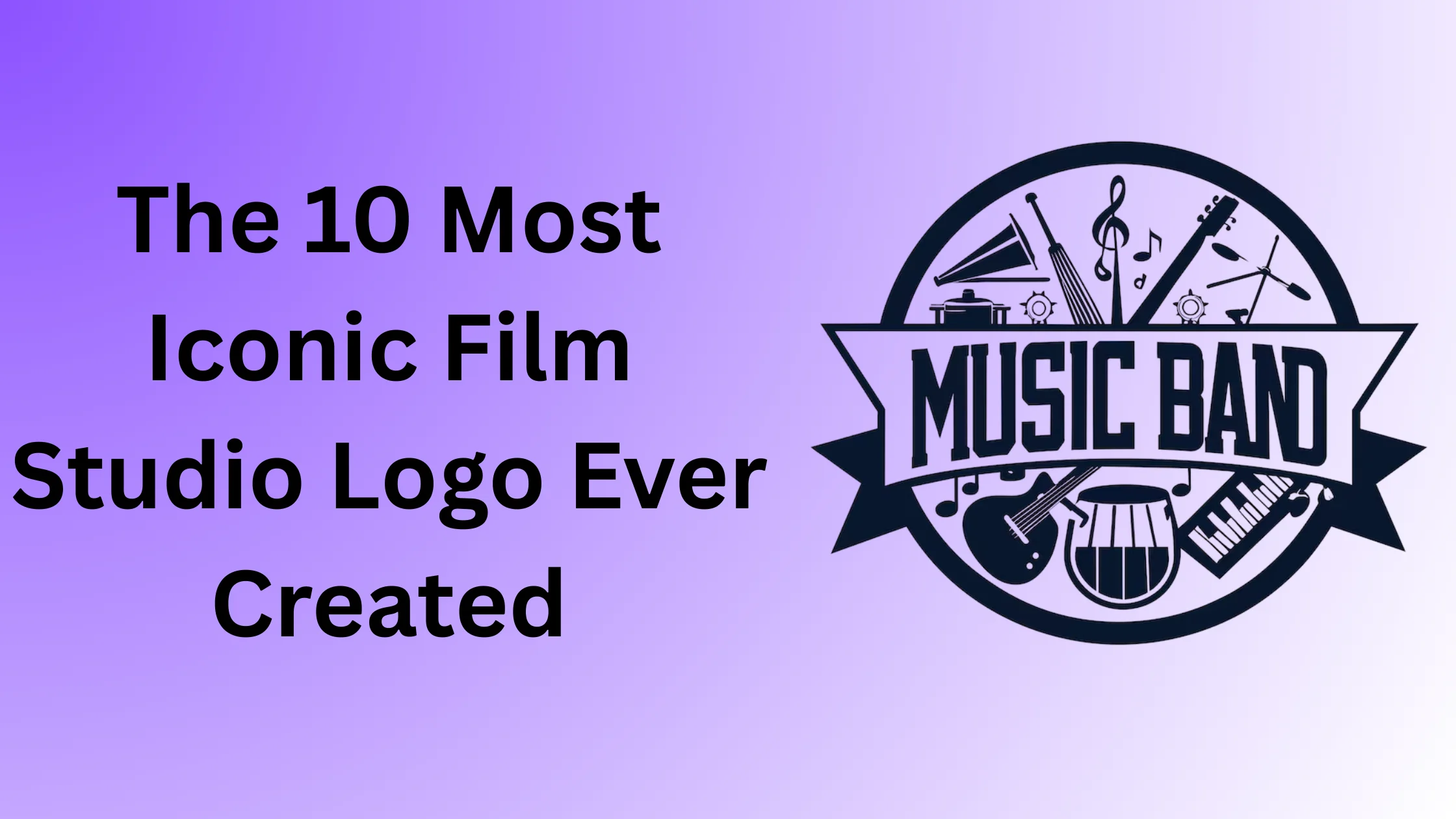 The 10 Most Iconic Film Studio Logo Ever Created